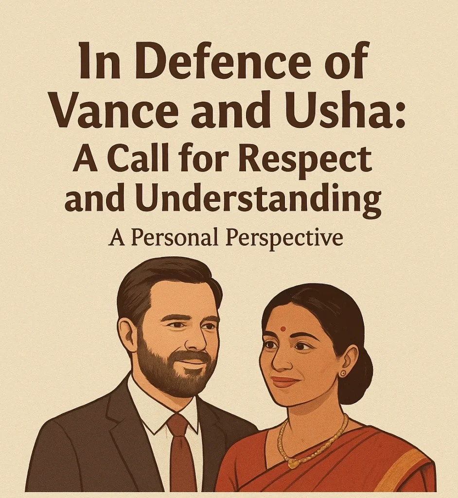 In Defence of Vance and Usha: A Call for Respect and Understanding